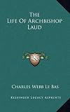 The Life Of Archbishop Laud