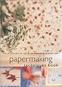Papermaking Techniques Book: Over 50 Techniques for Making and Embellishing Handmade Paper
