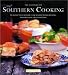 The Heritage of Southern Cooking: An Inspired Tour or Southern Cuisine Including Regional Specialites, Heirloom Favorites, and Original Dishes