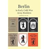 Berlin in Early Cold-War Army Booklets: 1946-1958