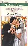 Faithful Bride (White Weddings) (Harlequin Romance, No 3617)