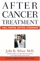After Cancer Treatment: Heal Faster, Better, Stronger (A Johns Hopkins Press Health Book)