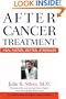 After Cancer Treatment: Heal Faster, Better, Stronger (A Johns Hopkins Press Health Book)