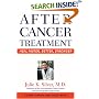 After Cancer Treatment: Heal Faster, Better, Stronger (A Johns Hopkins Press Health Book)
