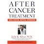After Cancer Treatment: Heal Faster, Better, Stronger (A Johns Hopkins Press Health Book)