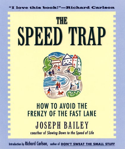 the speed trap how to avoid the frenzy of the fast lane