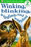 DK Readers: Winking, Blinking, Wiggling & Waggling (Level 2: Beginning to Read Alone)