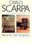 Carlo Scarpa: Architecture in Details