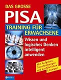 Produkt-Bild: Das grosse PISA-Training f&uuml;r Erwachsene: Intelligentes Wissen testen, f&ouml;rdern und optimal anwenden