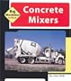 Concrete Mixers (Machines at Work; Big Machines)