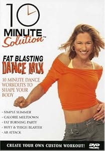 10 Minute Solution: Fat Blasting Dance Mix
