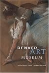 Denver Art Museum: Highlights from the Collection