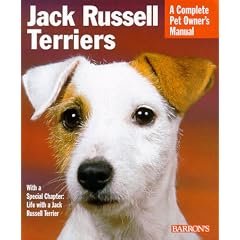 Jack Russell Terriers: Complete Owner's Guide (Complete Pet Owner's Manual)