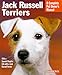   - Jack Russell Terriers Complete Owner's Manual