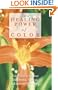 The Healing Power of Color: Using Color to Improve Your Mental, Physical, and Spiritual Well-Being