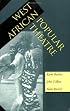 West African Popular Theatre (Drama and Performance)