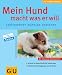 Image of Hund macht was er will, Mein (Neue Tierratgeber)