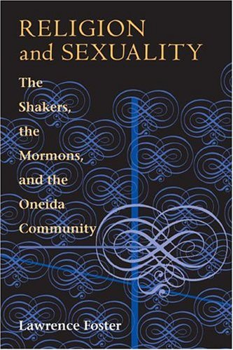 City Travel Guides Discounted  Books : Religion and Sexuality: The Shakers, the Mormons, and the Oneida Community