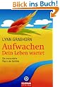 Aufwachen - Dein Leben wartet: Die erstaunliche Macht der Gef�hle