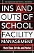 Ins and Outs of School Facility Management: More Than Bricks and Mortar