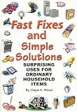 Fast Fixes and Simple Solutions: Surprising Uses for Ordinary Household Items