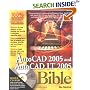 AutoCAD 2005 and AutoCAD LT 2005 Bible (Bible (Wiley))