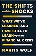 The Shifts and the Shocks: What We’ve Learned-and Have Still to Learn-from the Financial Crisis