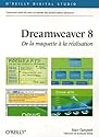 Dreamweaver 8 : De la maquette &agrave; la r&eacute;alisation