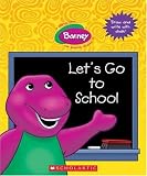 Let s Go to School with Crayons (Barney (Scholastic))