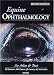 Equine Ophthalmology: An Atlas and Text