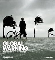Global Warning: The Last Chance for Change