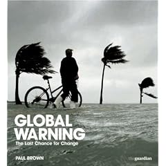 Global Warning: The Last Chance for Change