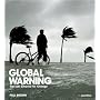 Global Warning: The Last Chance for Change