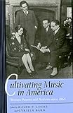 Review University of California Press  / Cultivating Music in America: Women Patrons and Activists Since 1860
