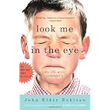 Look Me in the Eye: My Life with Asperger'sby John Elder Robison