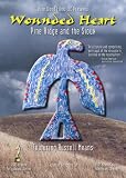 Wounded Heart: Pine Ridge and the Sioux
