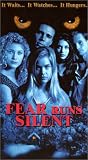 Fear Runs Silent Fear Runs Silent