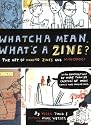 Whatcha Mean, What's a Zine?