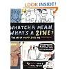 Whatcha Mean, What's a Zine?