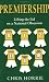 Premiership: The Uncut History of the FA Premier League