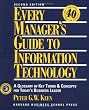 Every Manager's Guide to Information Technology: A Glossary of Key Terms and Concepts for Today's Business Leader