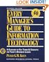 Every Manager's Guide to Information Technology: A Glossary of Key Terms and Concepts for Today's Business Leader