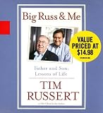 Big Russ and Me: Father and Son--Lessons of Life