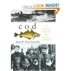 COD: A BIOGRAPHY OF THE FISH THAT CHANGED THE WORLD