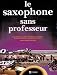 Le saxophone sans professeur chez Livres sur le nom: 51AVSJHEV3L._SL75_