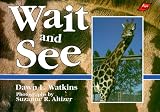 Wait & See