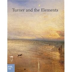 J. M. W. Turner: Painter of the Elements: Katalog zur Ausstellung in Hamburg, Bucerius Kunst Forum, 02.06. - 11.09.2011; Krakau, Nationalmuseum, ... Turner Contemporary, 28.01.2012 - 13.05.2012