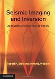Seismic Imaging and Inversion: Volume 1: Application of Linear Inverse Theory
