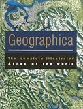 Geographica: The Complete Illustrated Atlas of the World