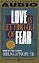 Love Is Letting Go of Fear